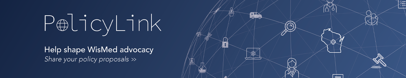 Help shape WisMed Advocacy - share your policy proposals