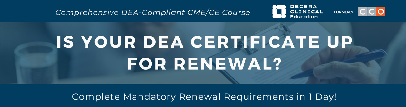Is your DEA certificate up for renewal? Complete Mandatory Renewal Requirements in 1 Day!